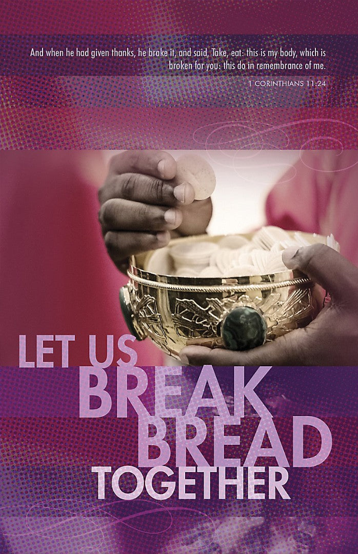 Let Us Break Bread Together Bulletin (Pack of 100) - Re-vived