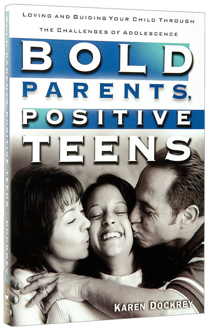 Bold Parents, Positive Teens - Re-vived