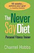 The Never Say Diet Personal Fitness Trainer - Re-vived