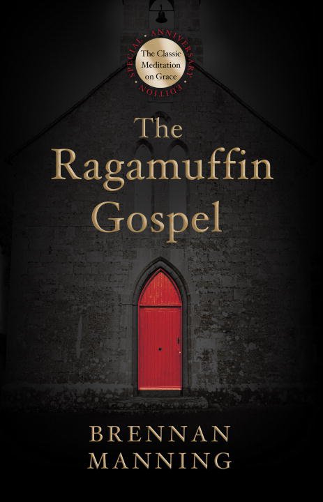 The Ragamuffin Gospel - Re-vived