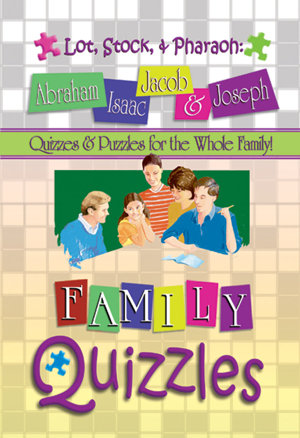 Quizzles: Lot, Stock, & Pharaoh: Abraham, Isaac, Jacob, & Jo - Re-vived