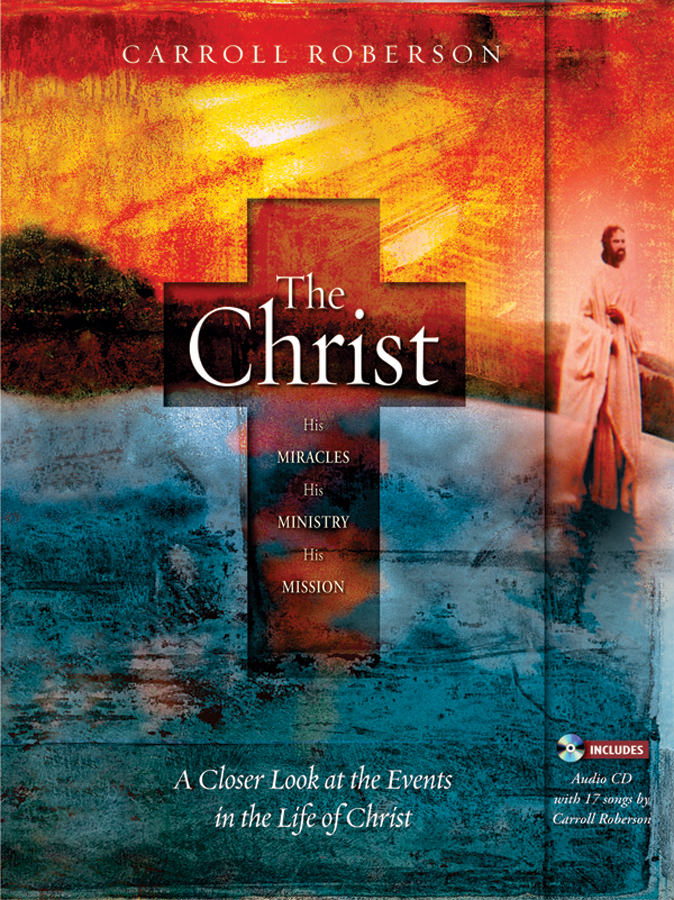 The Christ: His Miracles His Ministry His Mission - Re-vived