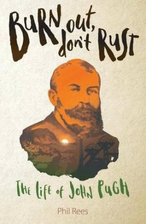 Burn Out, Don't Rust: Life of John Pugh - Re-vived