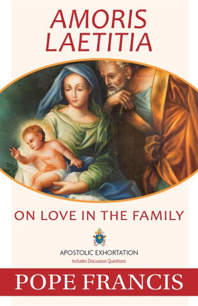Amoris Laetitia: On Love in the Family - Re-vived