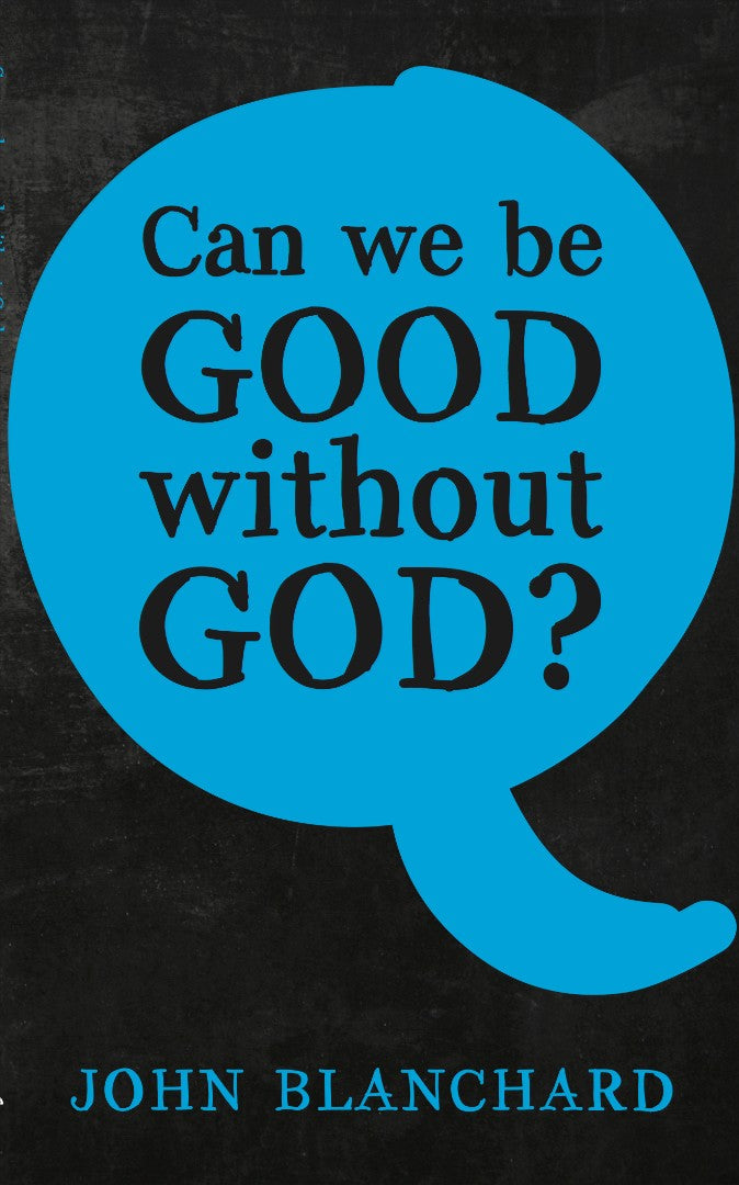 Can we be Good without God?. - Re-vived