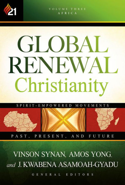 Global Renewal Christianity: Vol 3 - Re-vived