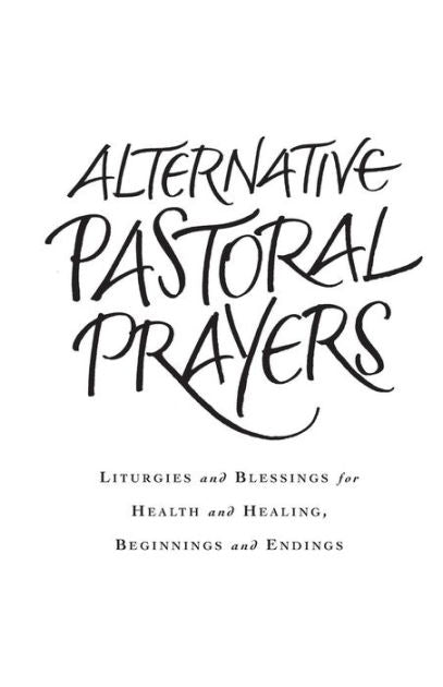 Alternative Pastoral Prayers - Re-vived