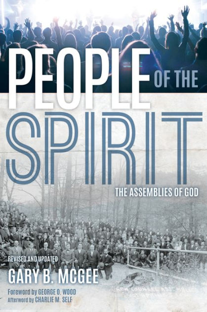 People of the Spirit: The Assemblies of God - Re-vived