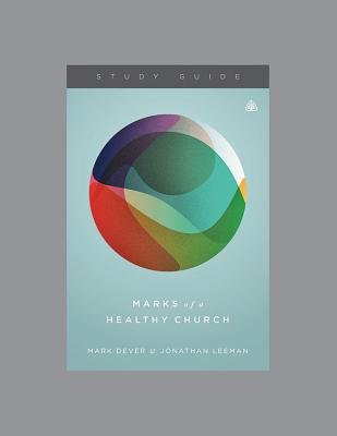 Marks of a Healthy Church Study Guide - Re-vived