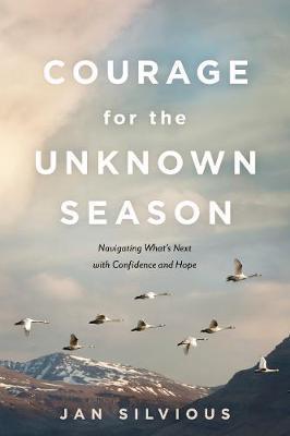 Courage for the Unknown Season - Re-vived
