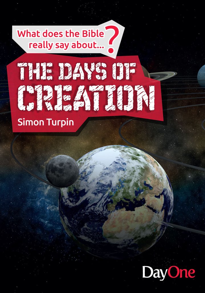 Days Of Creation, The: What Does The Bible Really Say About - Re-vived