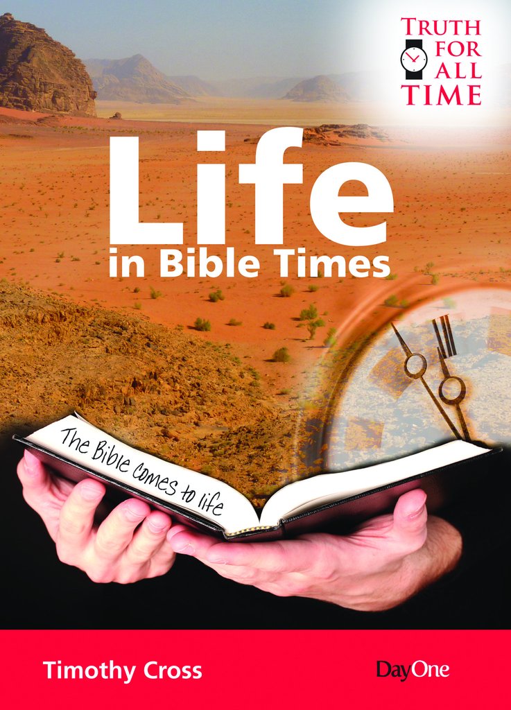 Life In Bible Times - Re-vived