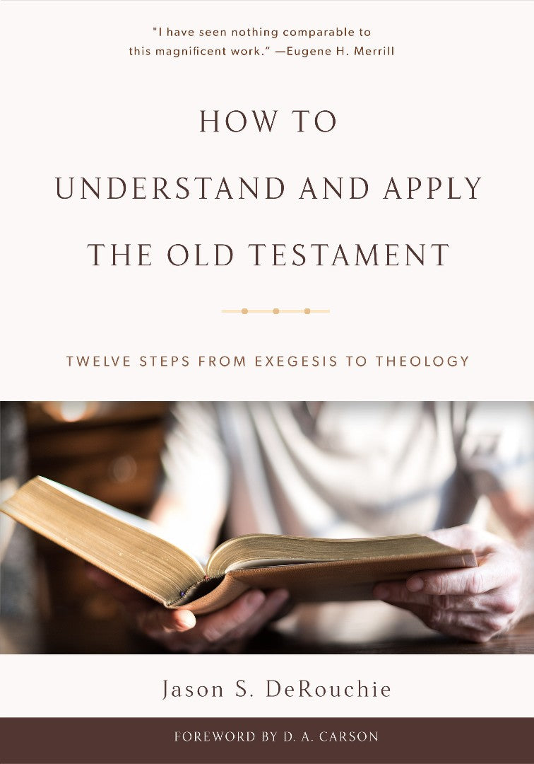 How To Understand And Apply The Old Testament - Re-vived