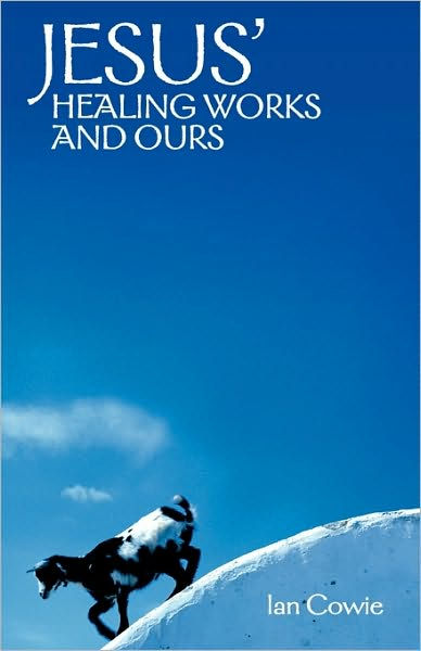 Jesus' Healing Works And Ours - Re-vived