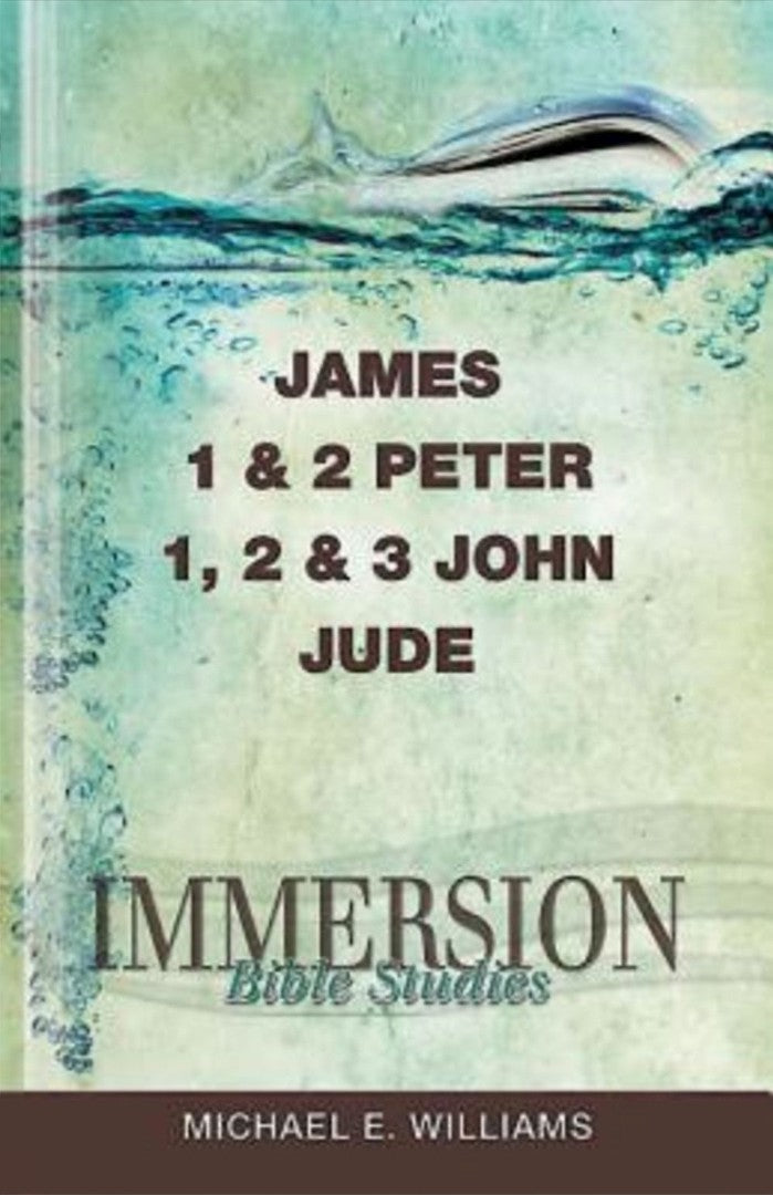 Immersion Bible Studies: James, 1 & 2 Peter, 1, 2 & 3 John, - Re-vived