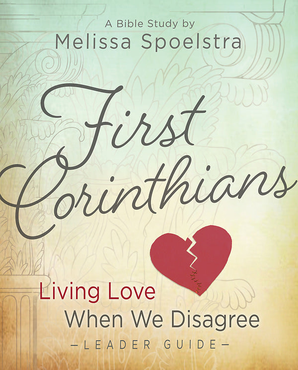 First Corinthians - Women's Bible Study Leader Guide - Re-vived