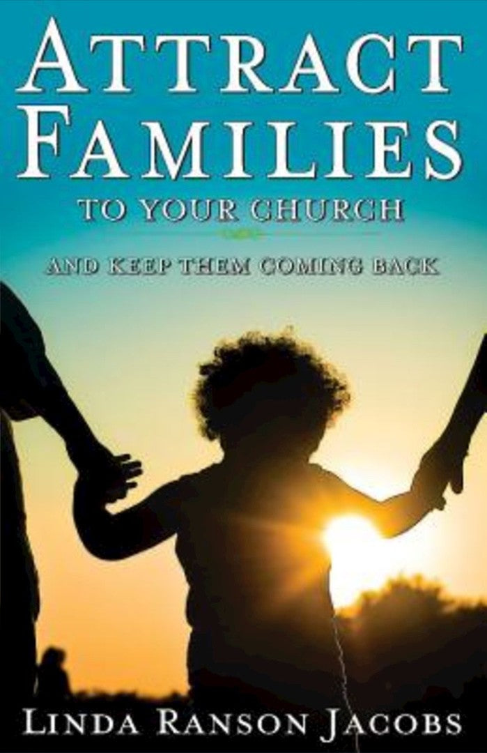Attract Families to Your Church and Keep Them Coming Back - Re-vived