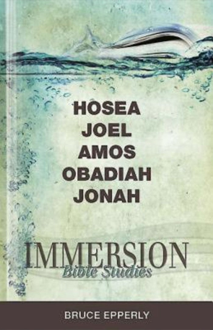 Immersion Bible Studies: Hosea, Joel, Amos, Obadiah, Jonah - Re-vived