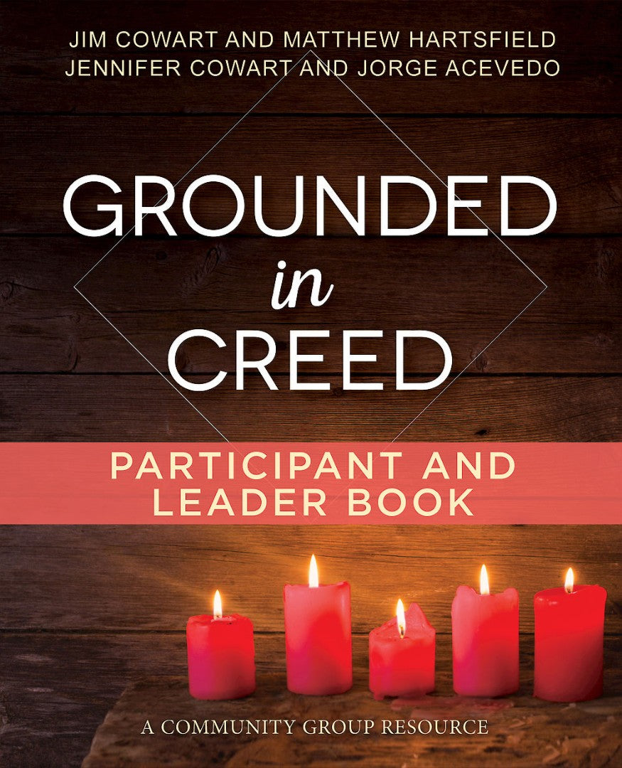 Grounded in Creed Participant and Leader Book - Re-vived
