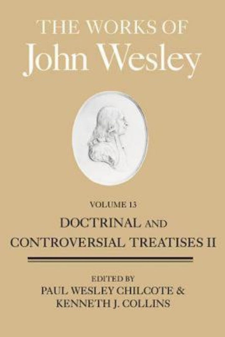 The Works of John Wesley, Volume 13 - Re-vived