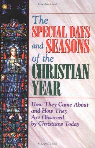 The Special Days and Seasons of the Christian Year - Re-vived