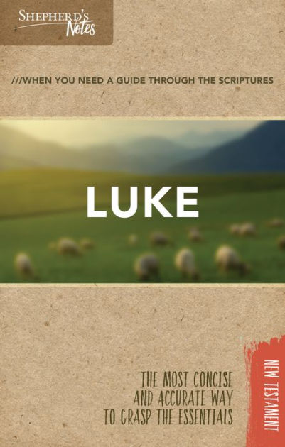 Shepherd's Notes: Luke - Re-vived