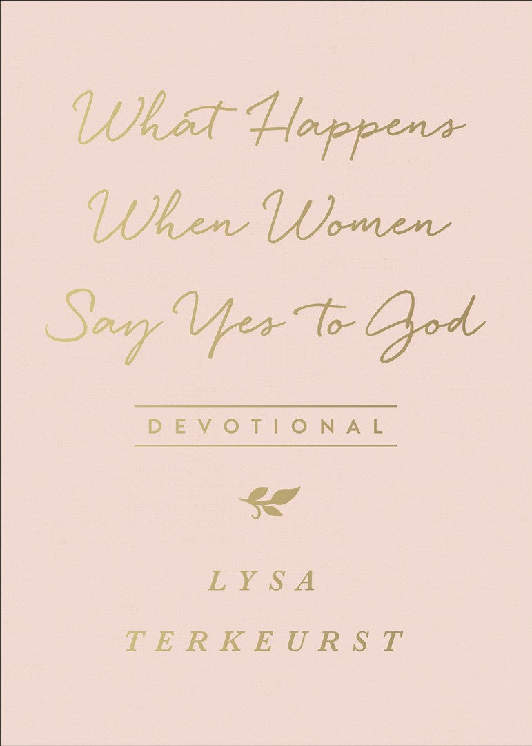 What Happens When Women Say Yes to God Devotional - Re-vived