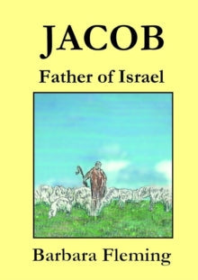 Jacob: Father of Israel - Re-vived