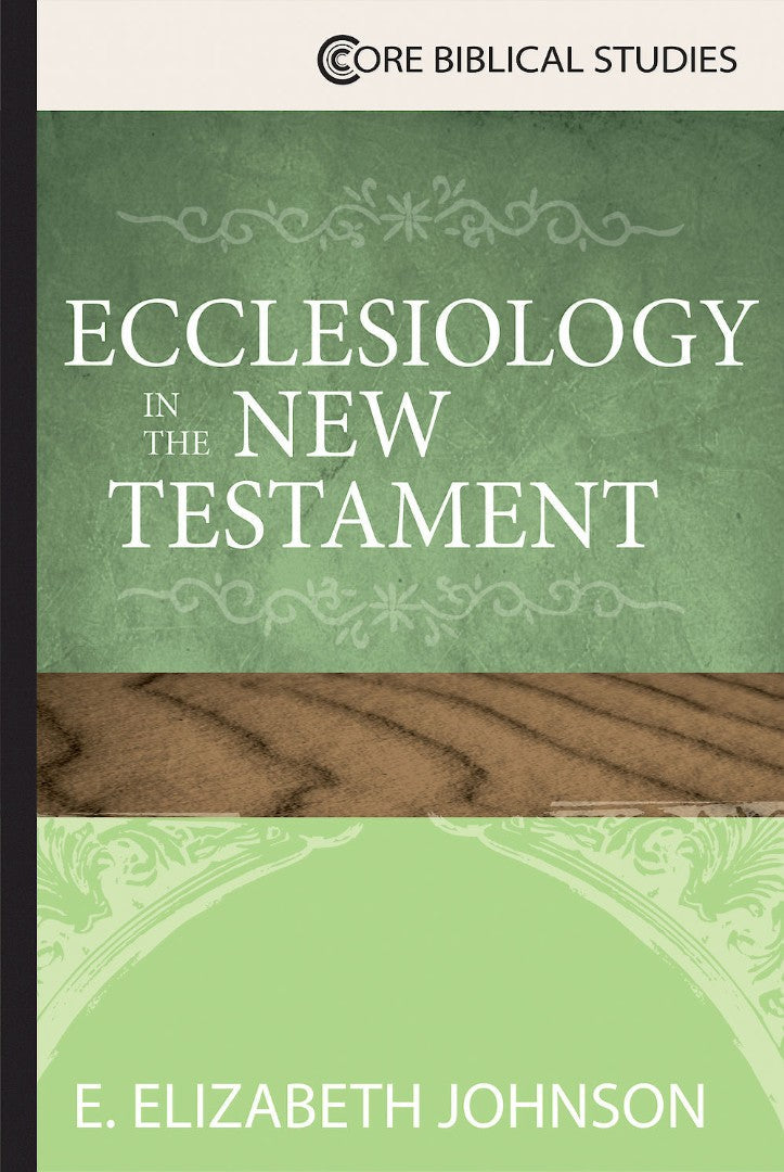 Ecclesiology in the New Testament - Re-vived