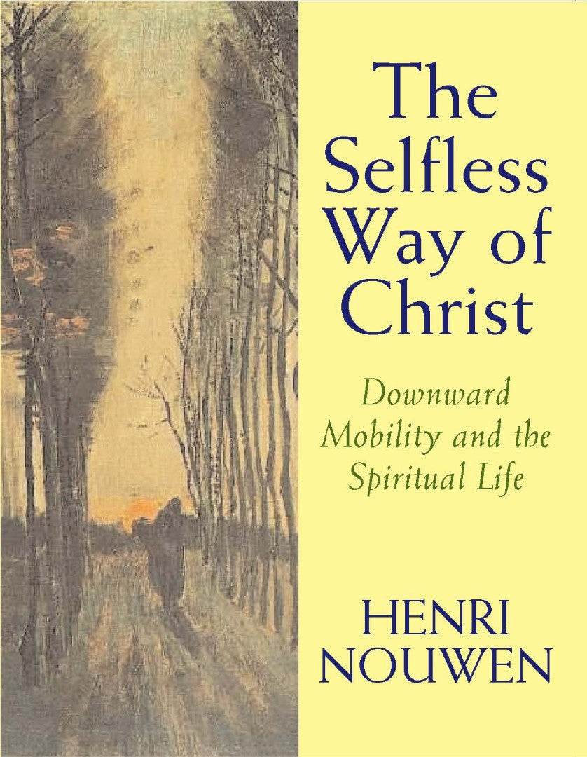The Selfless Way of Christ - Re-vived
