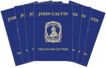 Tracts And Letters of John Calvin - Re-vived