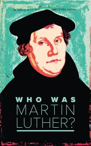 Who Was Martin Luther? - Re-vived