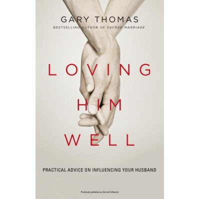 Loving Him Well - Re-vived