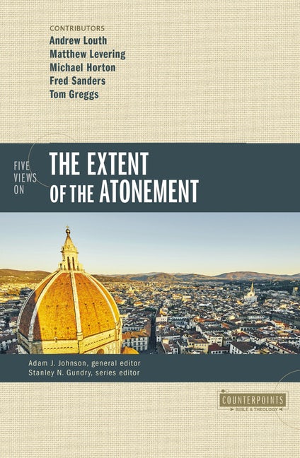Five Views On The Extent Of The Atonement - Re-vived