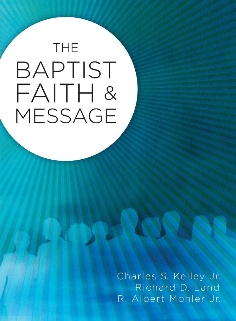 Baptist Faith & Message (2008) - Re-vived
