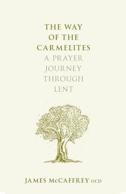 The Way Of The Carmelites - Re-vived