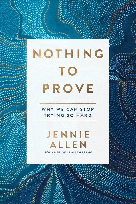 Nothing to Prove: Why We Can Stop Trying so Hard - Re-vived