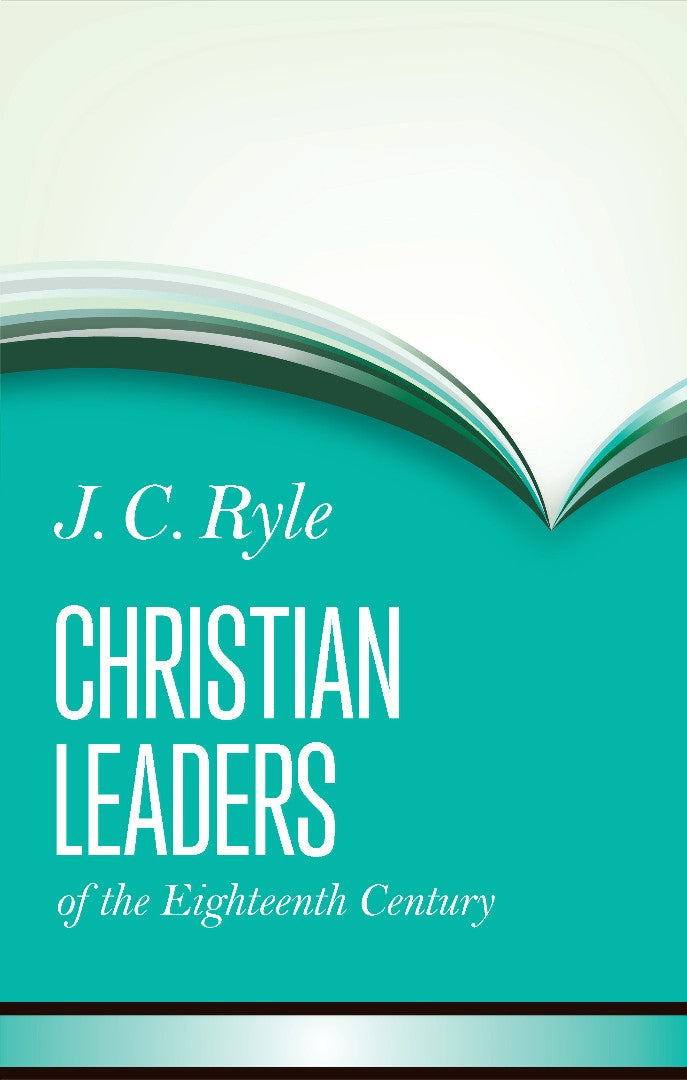 Christian Leaders Of The Eighteenth Century - Re-vived