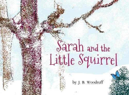 Sarah And The Little Squirrel - Re-vived