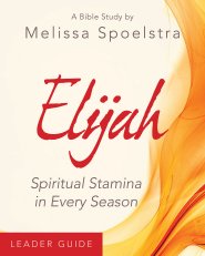 Elijah - Women's Bible Study Leader Guide - Re-vived