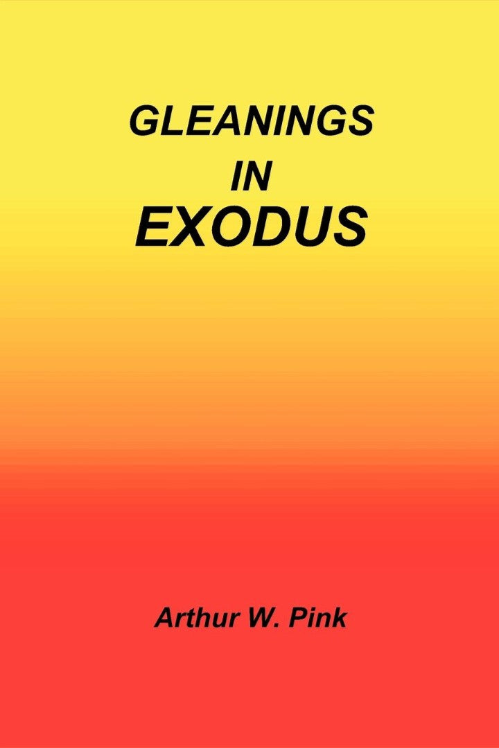 Gleanings in Exodus - Re-vived