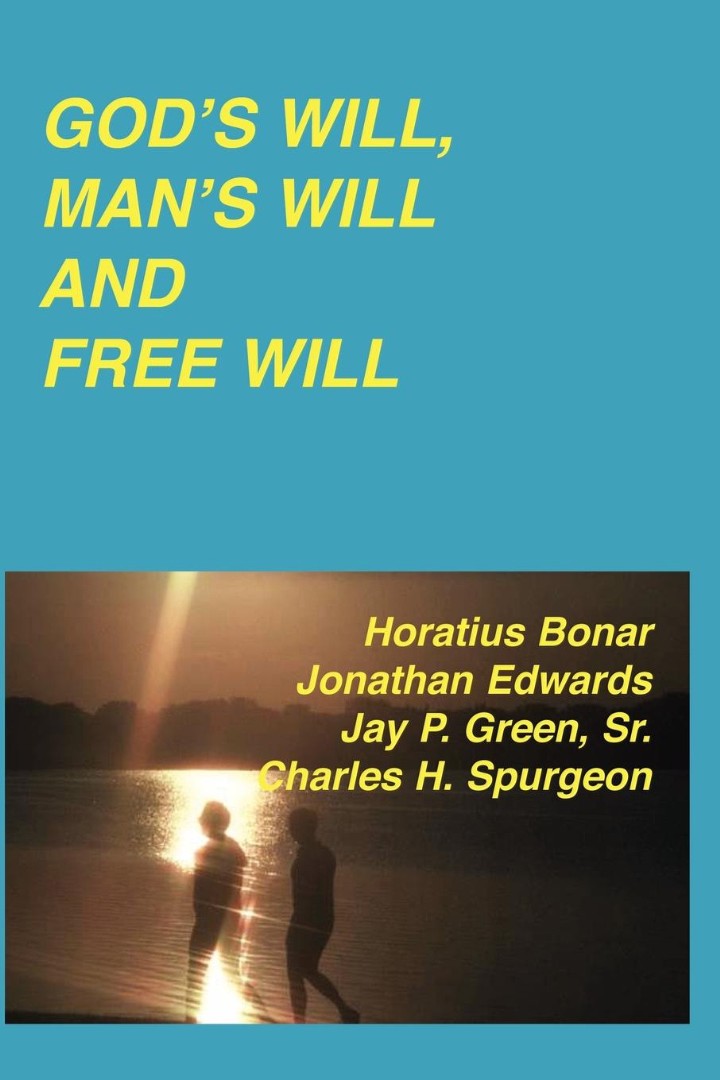 God's Will, Man's Will and Free Will - Re-vived