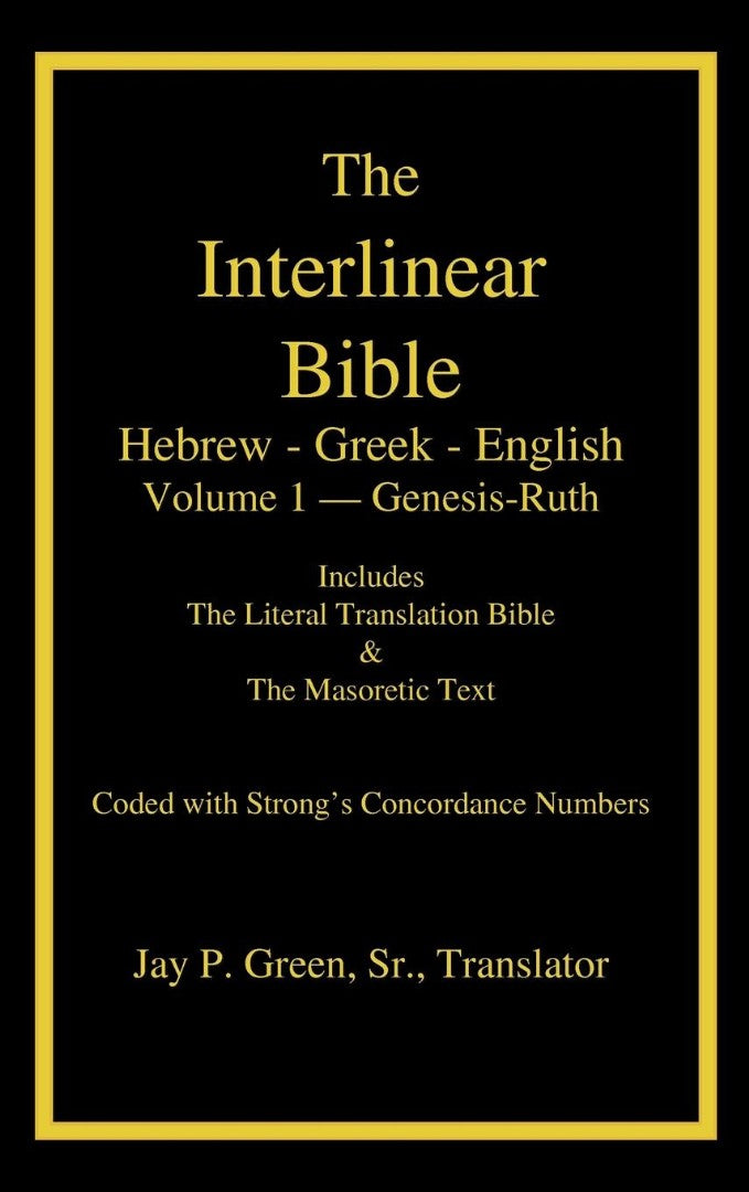 Interlinear Hebrew-Greek-English Bible Volume 1 of 4 - Re-vived