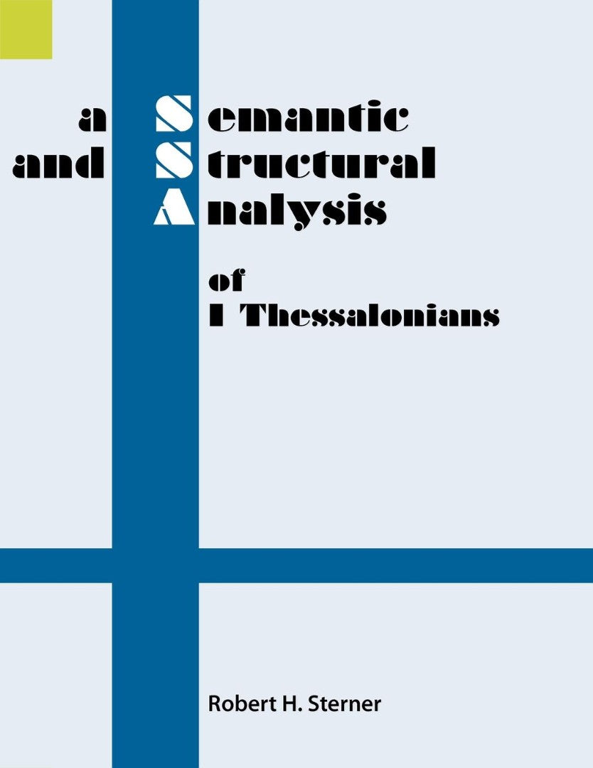 A Semantic and Structural Analysis of 1 Thessalonians - Re-vived