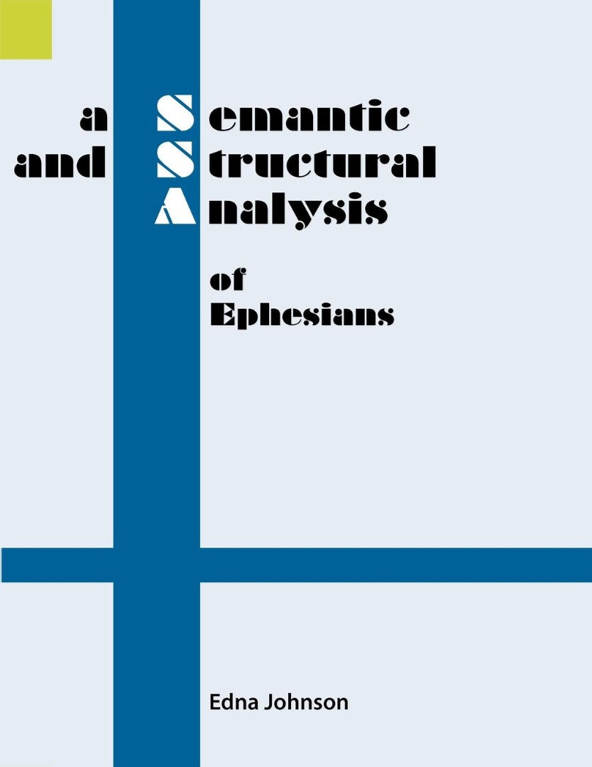 A Semantic and Structural Analysis of Ephesians - Re-vived