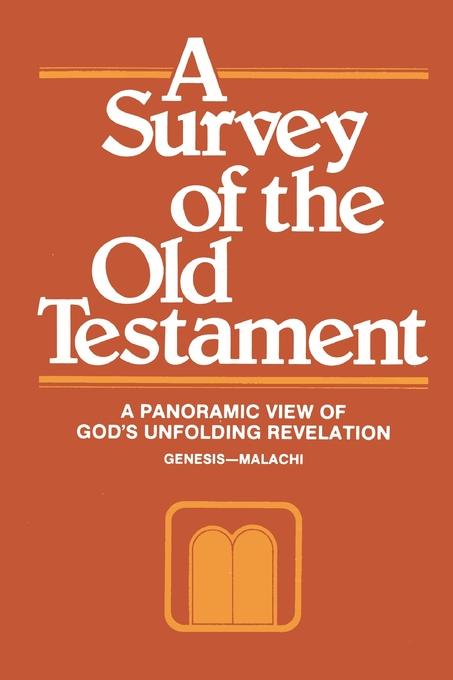 A Survey of the Old Testament - Re-vived