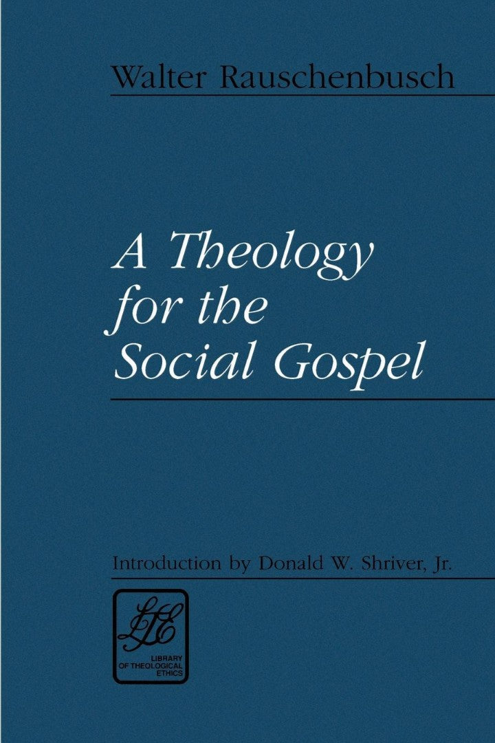 A Theology for the Social Gospel - Re-vived