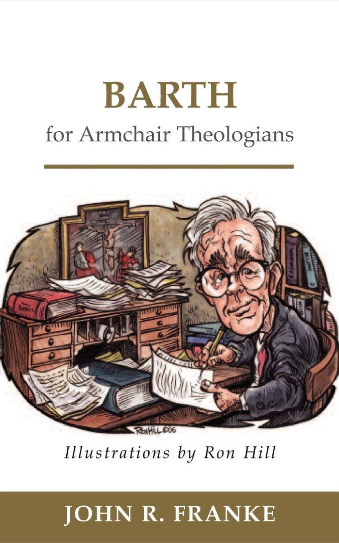 Barth for Armchair Theologians - Re-vived