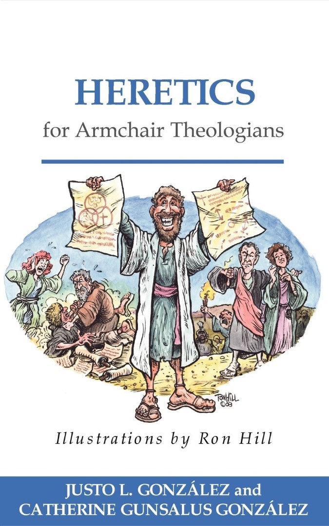 Heretics for Armchair Theologians - Re-vived