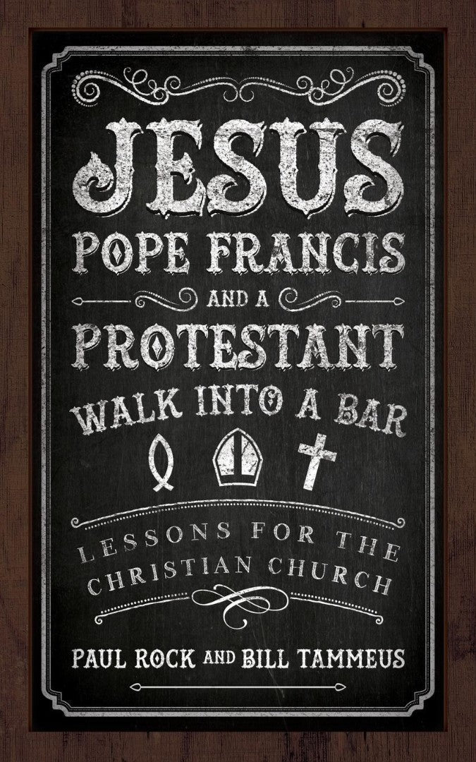 Jesus, Pope Francis, and a Protestant Walk into a Bar - Re-vived
